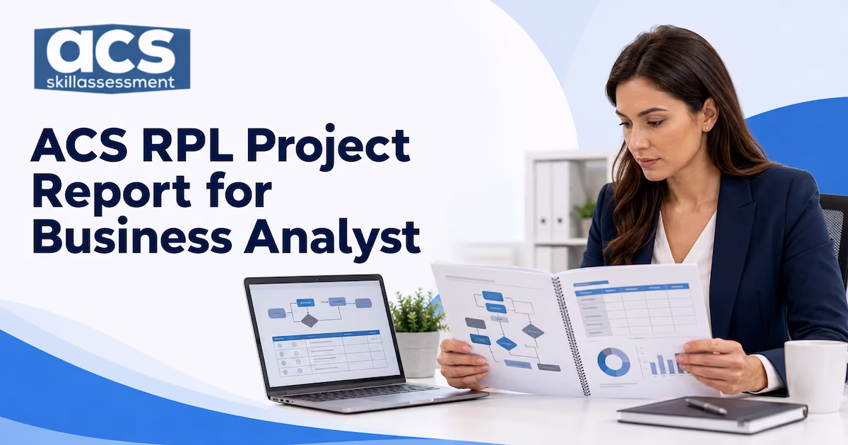 ACS RPL project report for business analyst: systems analysis, requirements engineering, and ICT knowledge for ANZSCO 261111