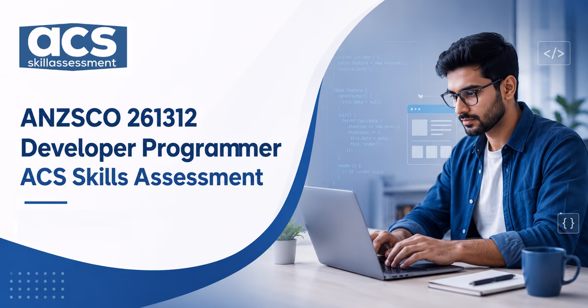 ANZSCO 261312 developer programmer ACS skills assessment pathway and requirements guide for Australian skilled migration applicants.